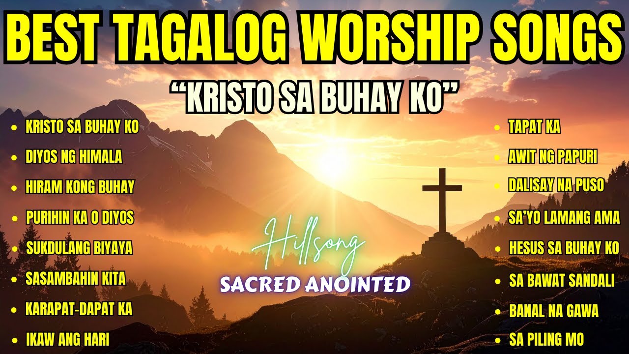 Best Tagalog Worship Songs| "Kristo sa Buhay Ko" with Lyrics| Spiritual Tagalog Worship Songs