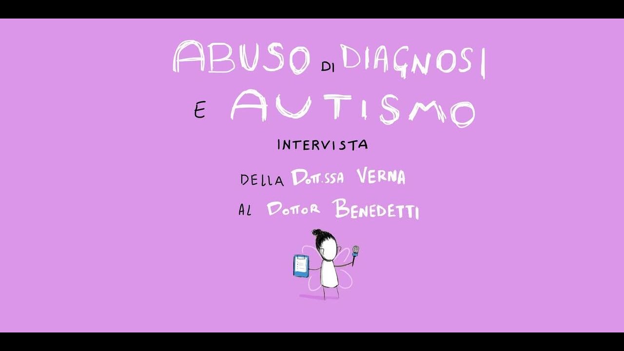 Intervista al dott. Benedetti sull'abuso della diagnosi di autismo