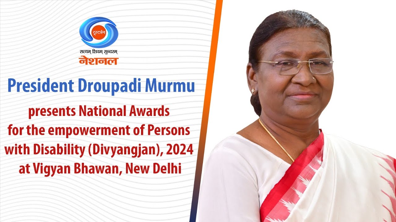 President Droupadi Murmu presents National Awards for the empowerment of Persons with Disability