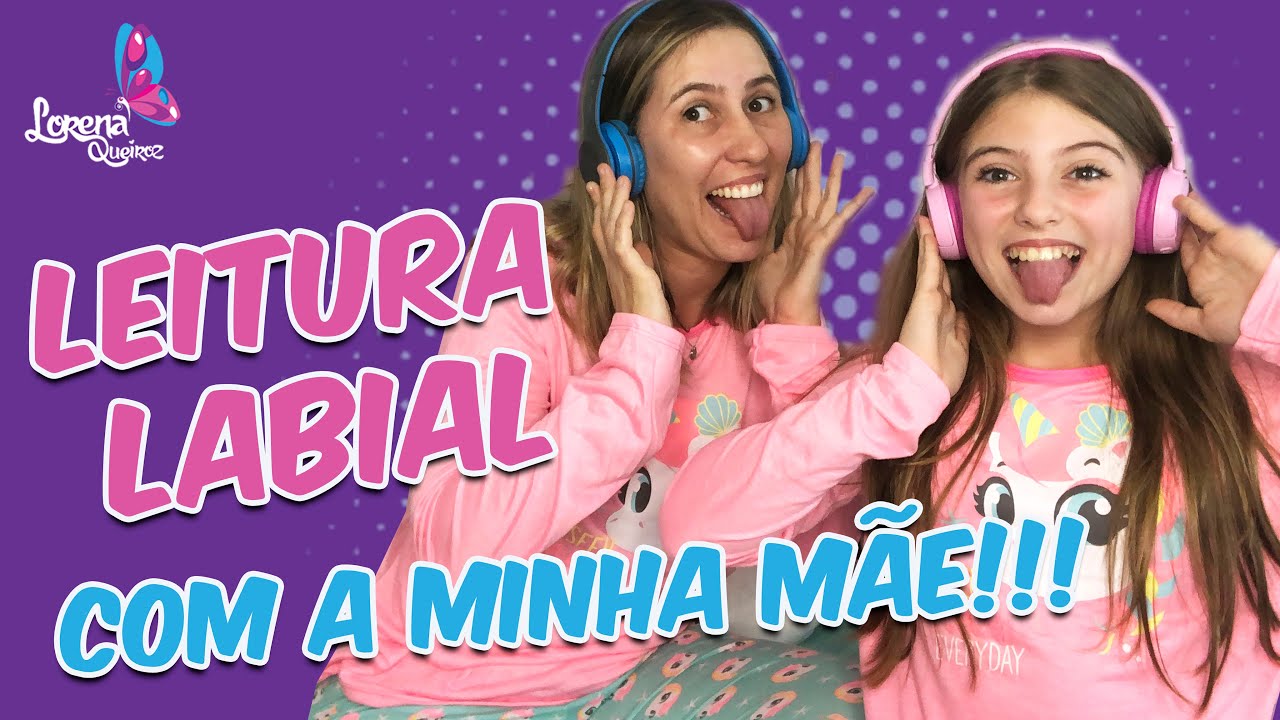 LEITURA LABIAL - COM A MINHA MÃE!!!