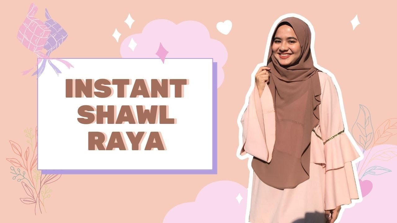 Instant Shawl Raya | Simple tapi nampak manis!