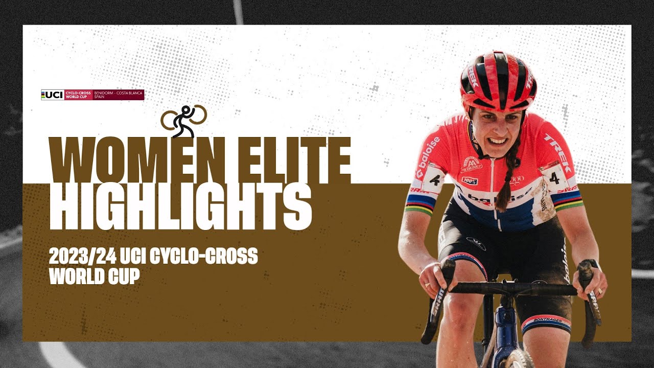 Benidorm - Women Elite Highlights - 2023/24 UCI Cyclo-cross World Cup