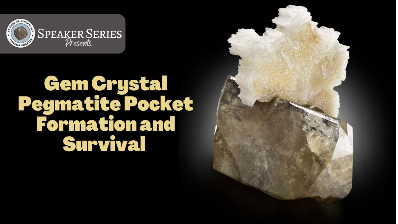 Gem Crystal Pegmatite Pocket Formation and Survival