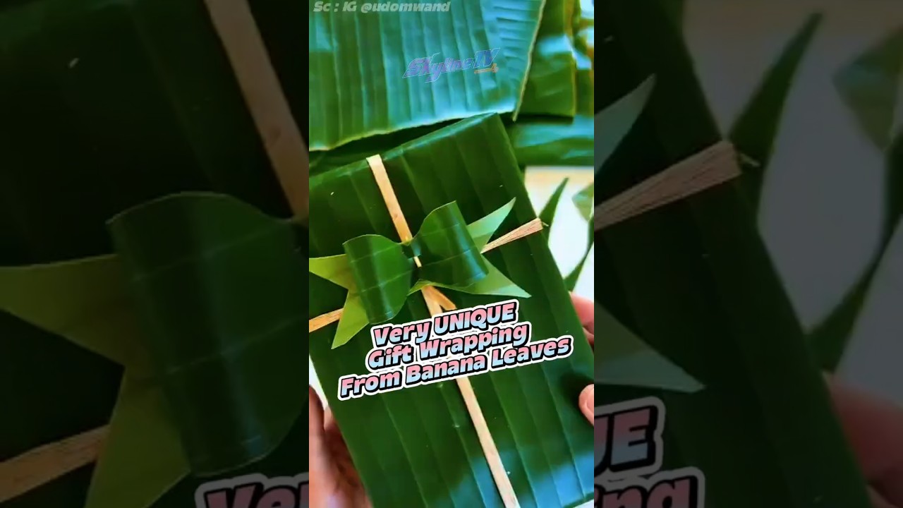 Creative! Banana Leaves Used as Gift Wrapping #entertainment #interestingvideo #gift #giftwrapping