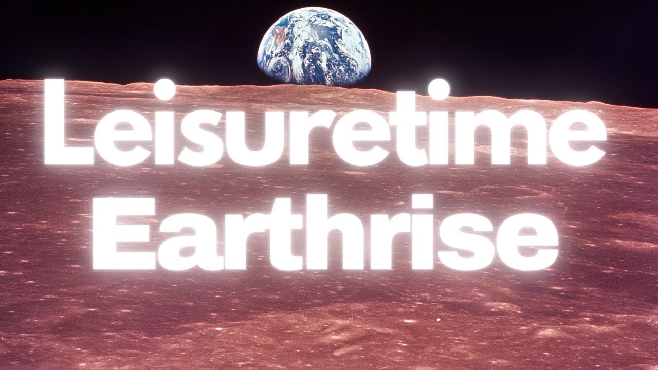 Earthrise  By Leisuretime