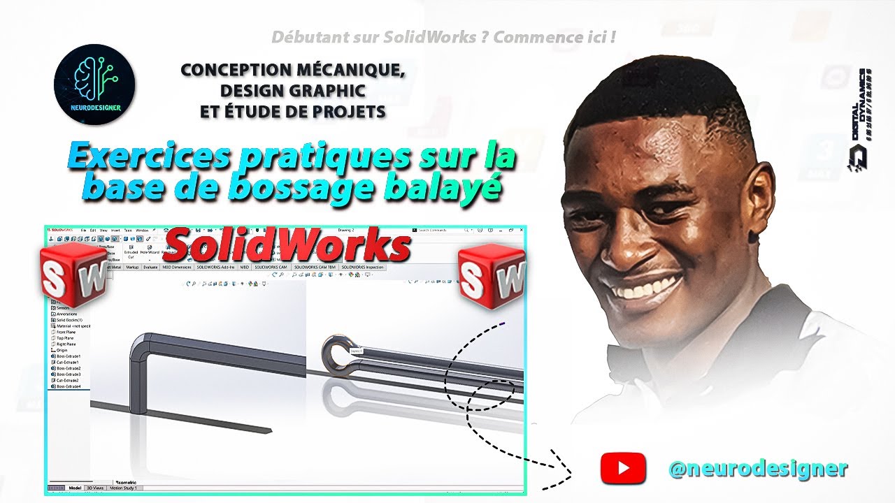 SolidWorks débutants - 7:  Exercices pratiques sur la base de bossage balayé