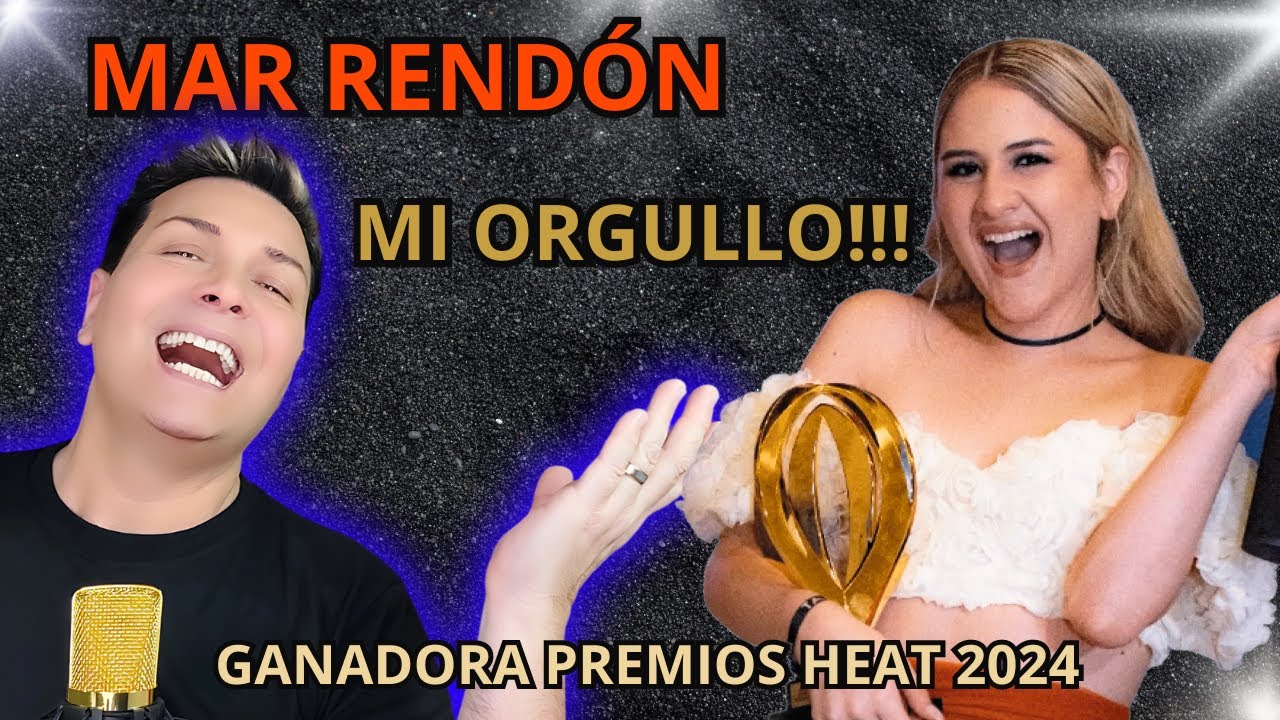 REACCION / REACTION MAR RENDON * GANADORA PREMIOS HEAT 2024 * Por Adry Vachet Vocal Coach