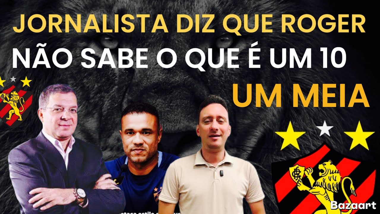 💣JORNALISTA CHAMA ROGER DE ESTAGIÁRIO DE TREINADOR 