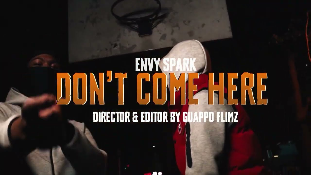 Envy Spark - Don’t Come Here (Unreleased/Leak) Official Video