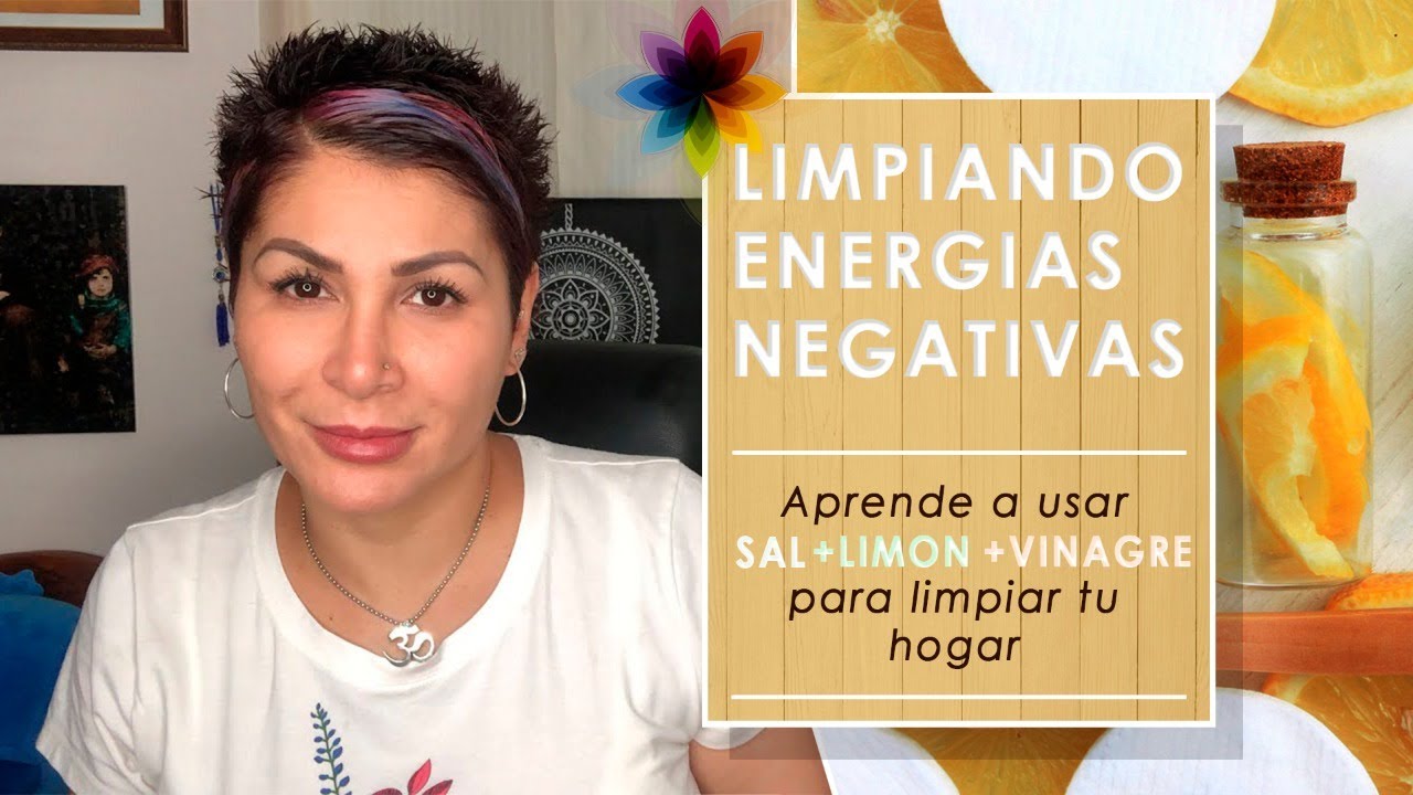 C&oacute;mo limpiar la ENERG&Iacute;A NEGATIVA | Uso del LIM&Oacute;N, EL VINAGRE y LA SAL MARINA