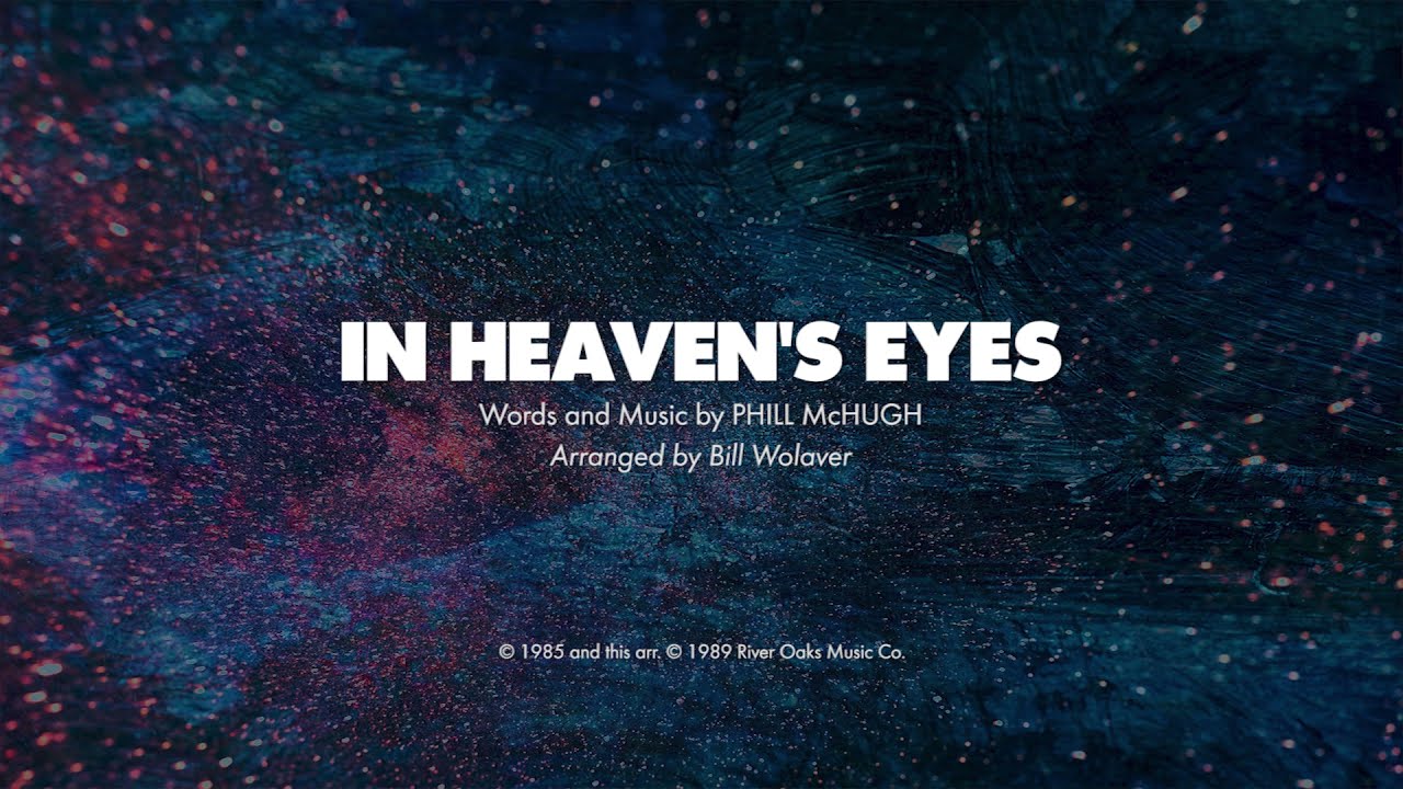 IN HEAVEN'S EYES - SATB (piano track + lyrics)
