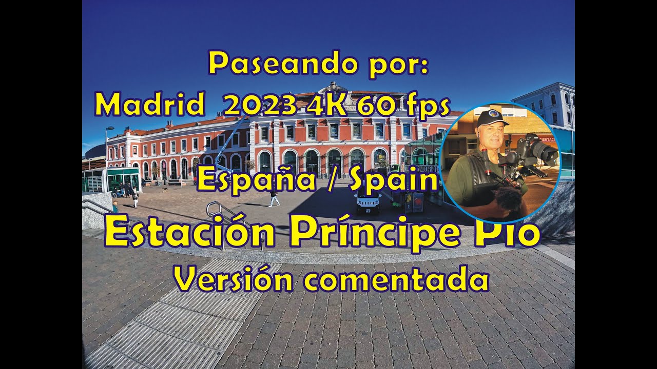 Paseo por la estación del Norte o Príncipe Pío en 4K a 60 fps