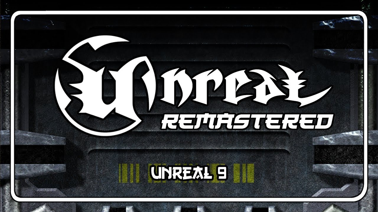 Unreal Soundtrack Remastered - Unreal 9 (Newmca9)