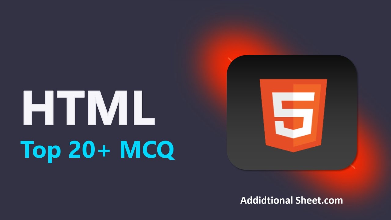 Top 20+ HTML Multiple Choice Questions | HTML Interview Preparation | Additionalsheet.com