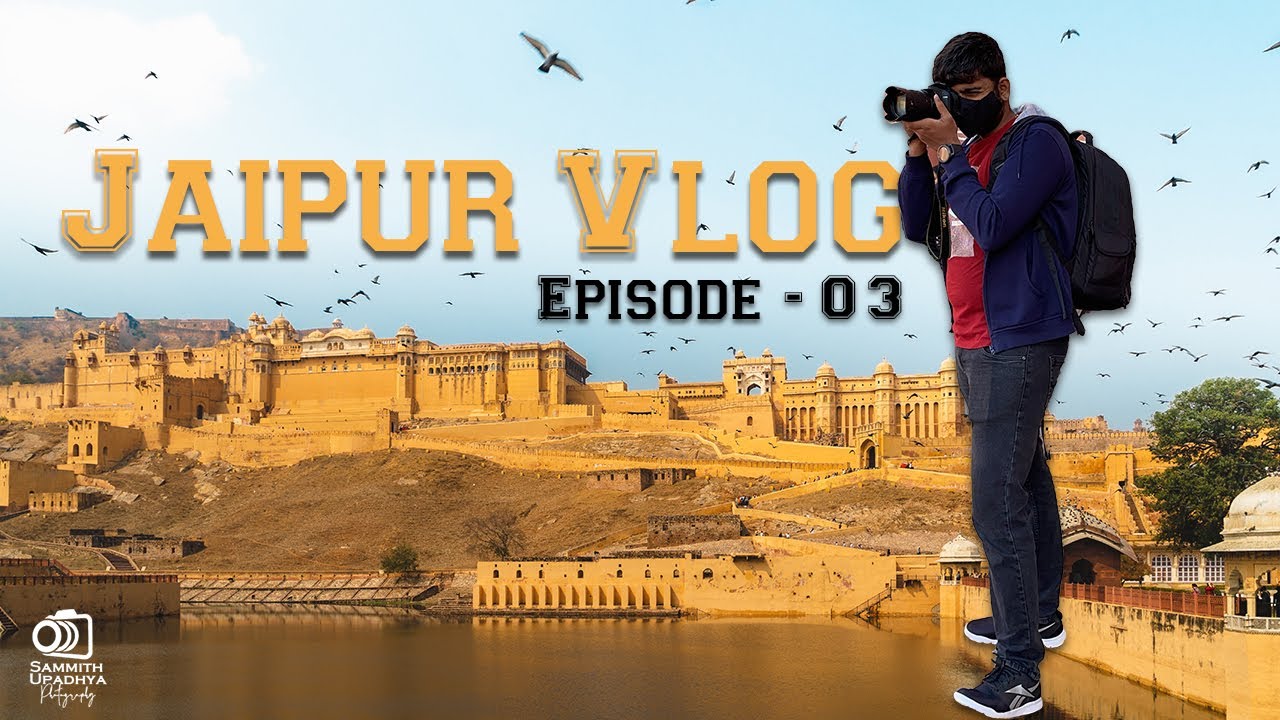 Jaipur Travel Vlog | Amber Fort | Sammith G Upadhya | Travel Series | EP-03