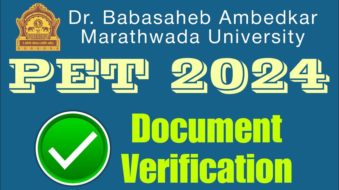 PET 2024 | PhD Admission Test | BAMU | Document Verification