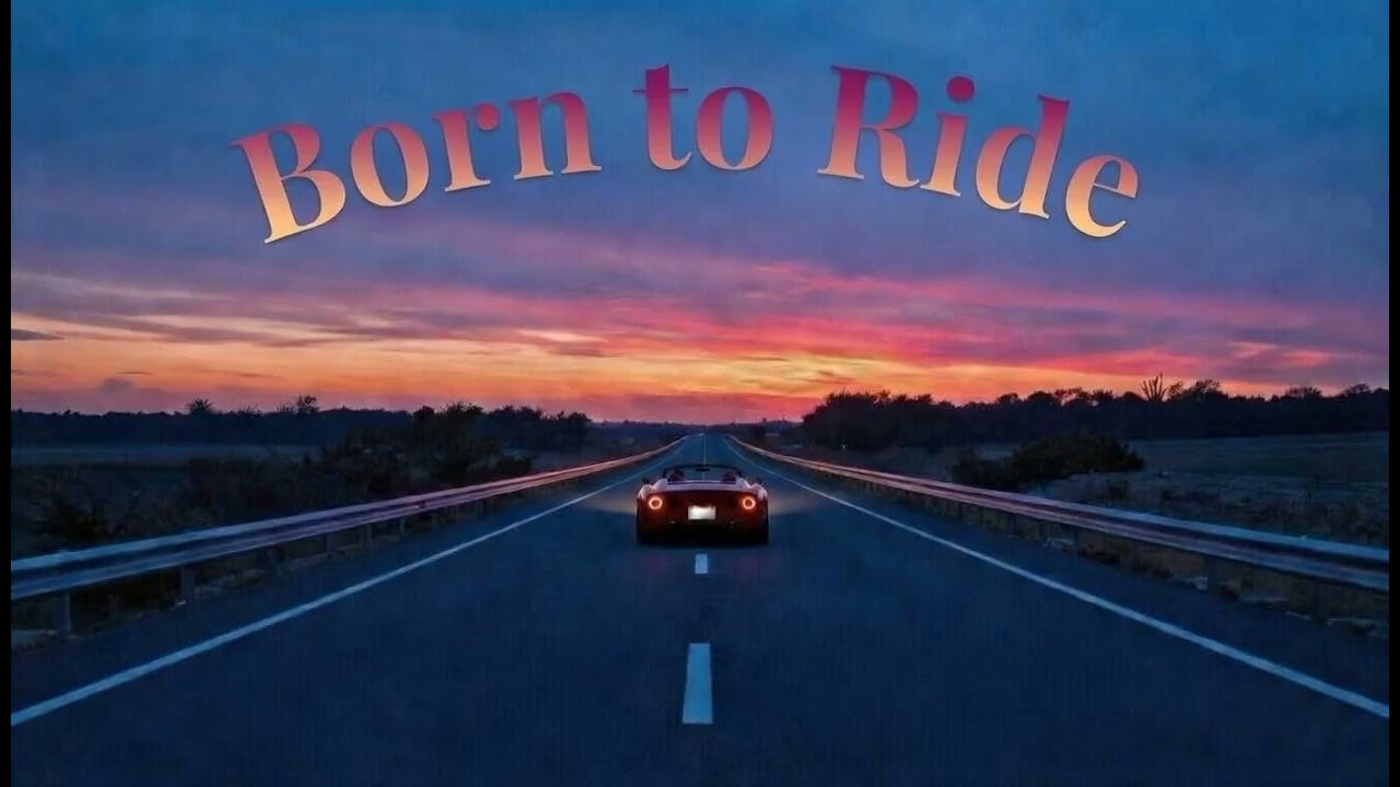 Born to Ride