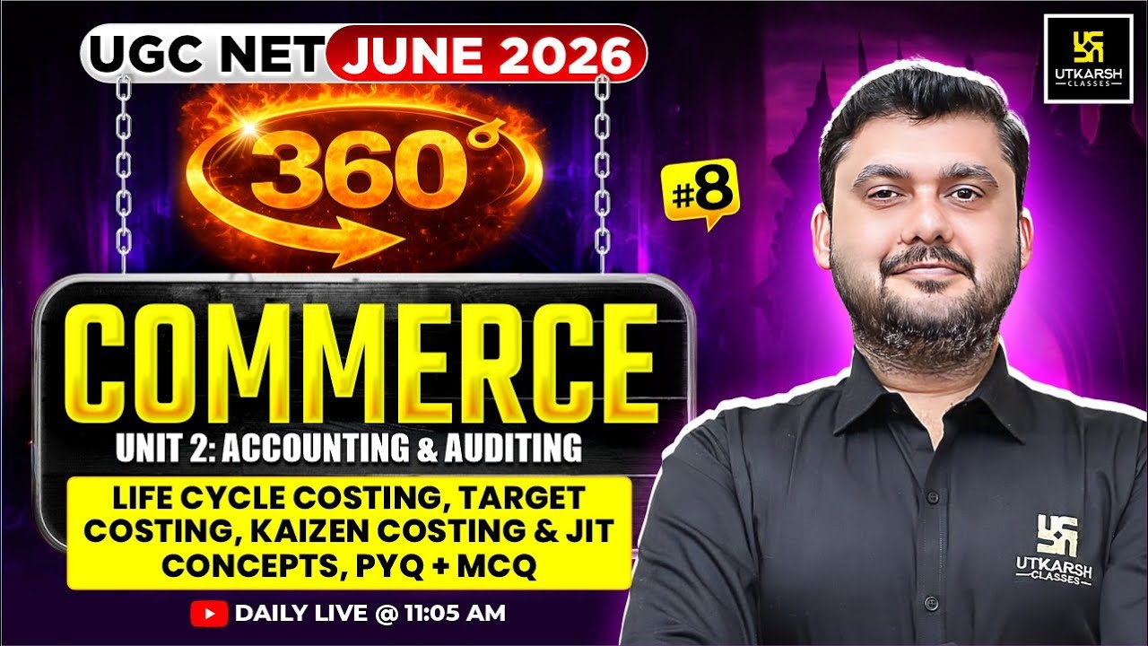 UGC NET June 2026 | A/c Life Cycle, Target Costing, Kaizen Costing & JIT Concepts | #8 | Yogesh Sir
