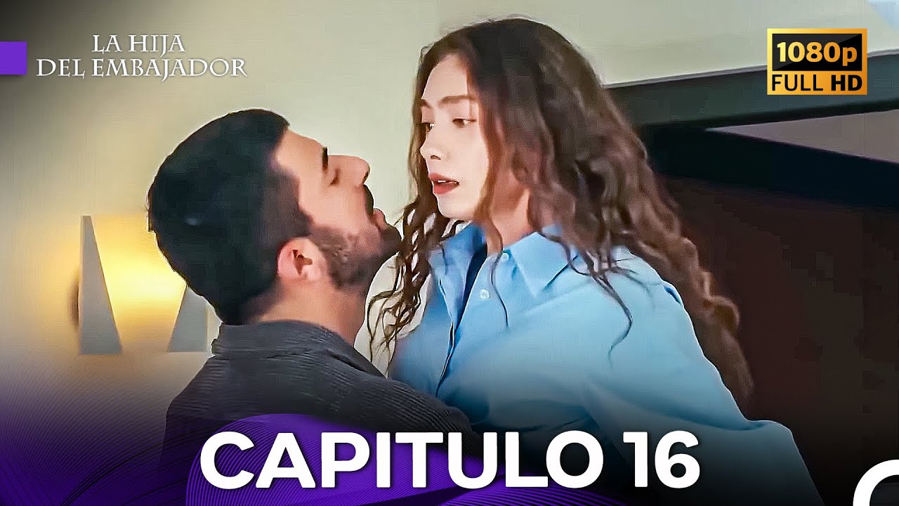 La Hija del Embajador Capitulo 16 (Doblado en Español) - FULL HD