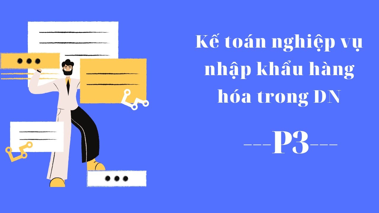 Kế toán nghiệp vụ nhập khẩu hàng hóa- P3- Hướng dẫn trên phần mềm Misa SME khi mua hàng (nhập khẩu)