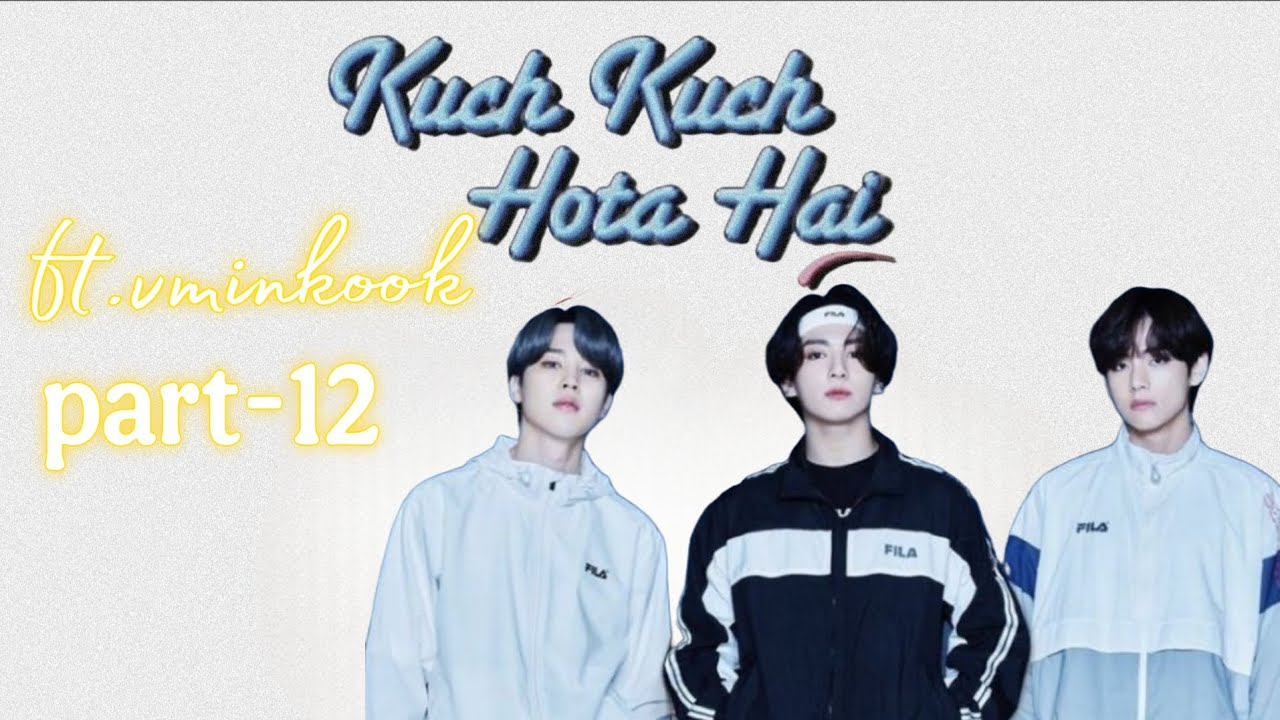 Kuch kuch hota hai part-12 ft.vminkook bts hindi movie