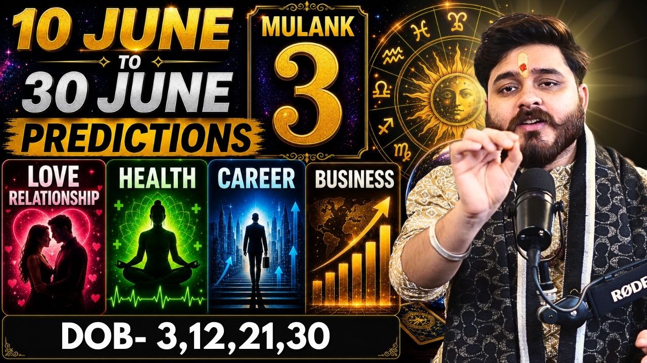 DOB 3, 12, 21, 30 Their 10 to 30 June Predictions | Mulank 3