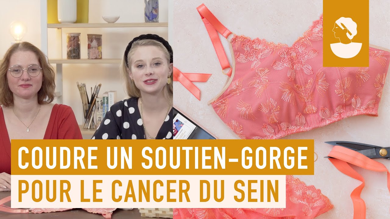 Coudre un soutien-gorge pour toutes les femmes qui ont eu un cancer du sein