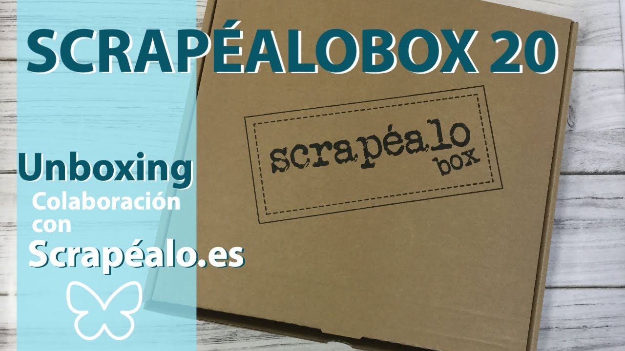 UNBOXING Scrapéalo Box 20