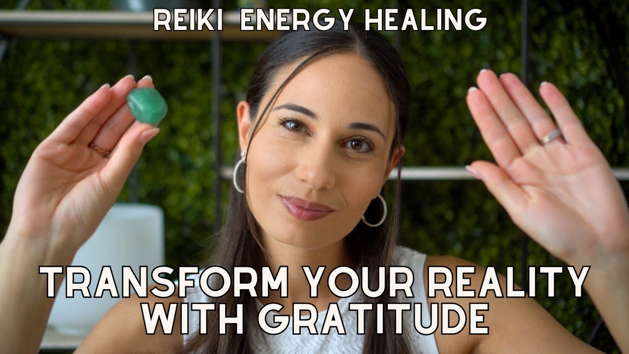 Transform Your Reality with Gratitude - ASMR Reiki Healing