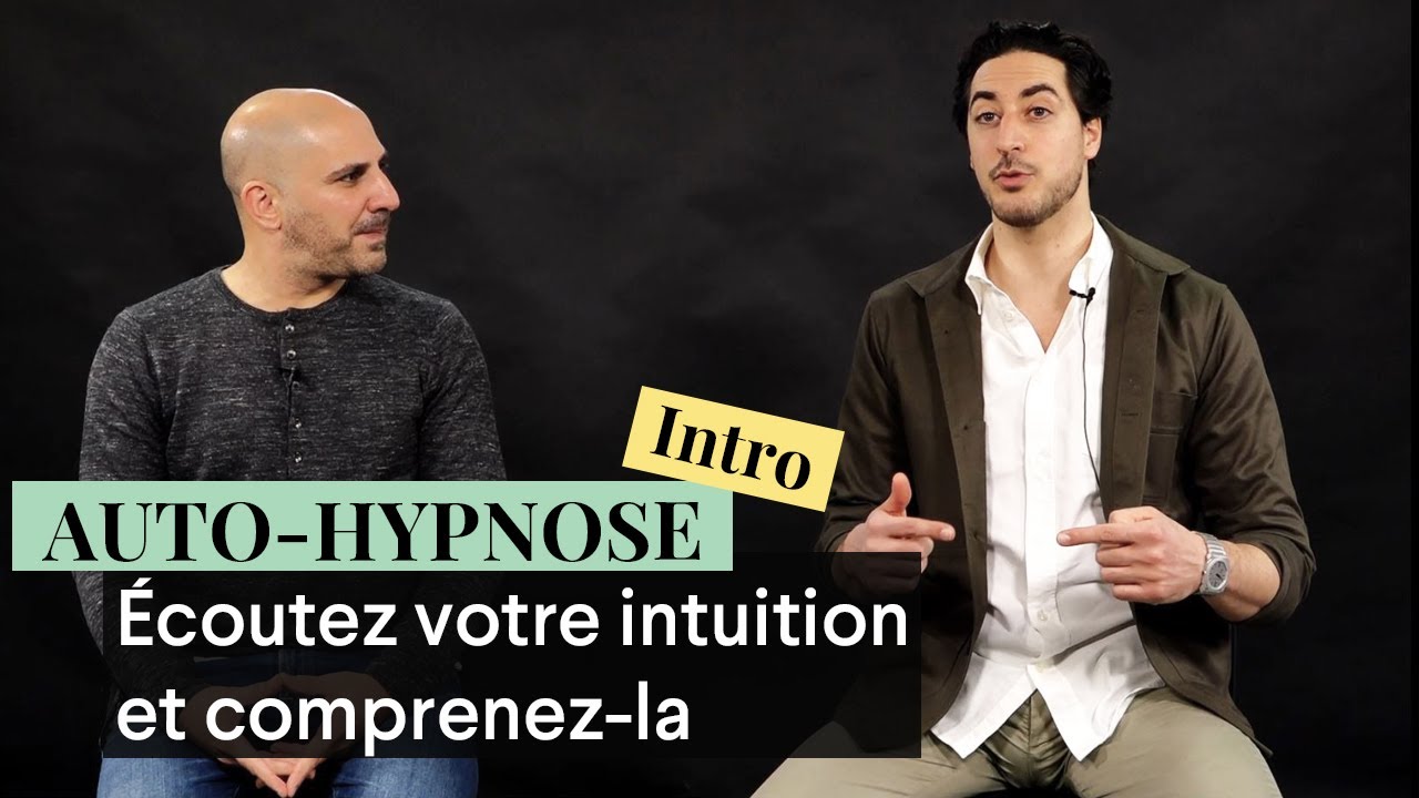 👁️ ÉCOUTER ET DÉVELOPPER SON INTUITION GRÂCE À L'AUTO-HYPNOSE