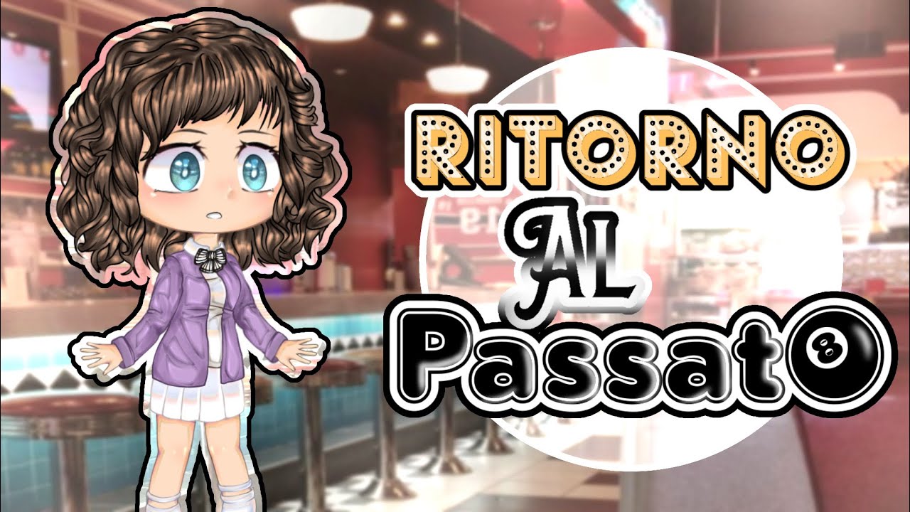 🧇Ritorno Al Passato🎱 |GCMM|🇮🇹ITA|