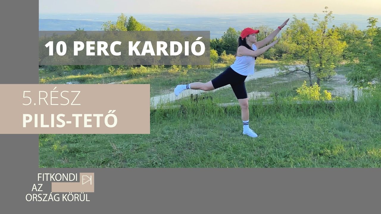 10 PERC KARDIÓ | FitKondi az ország körül