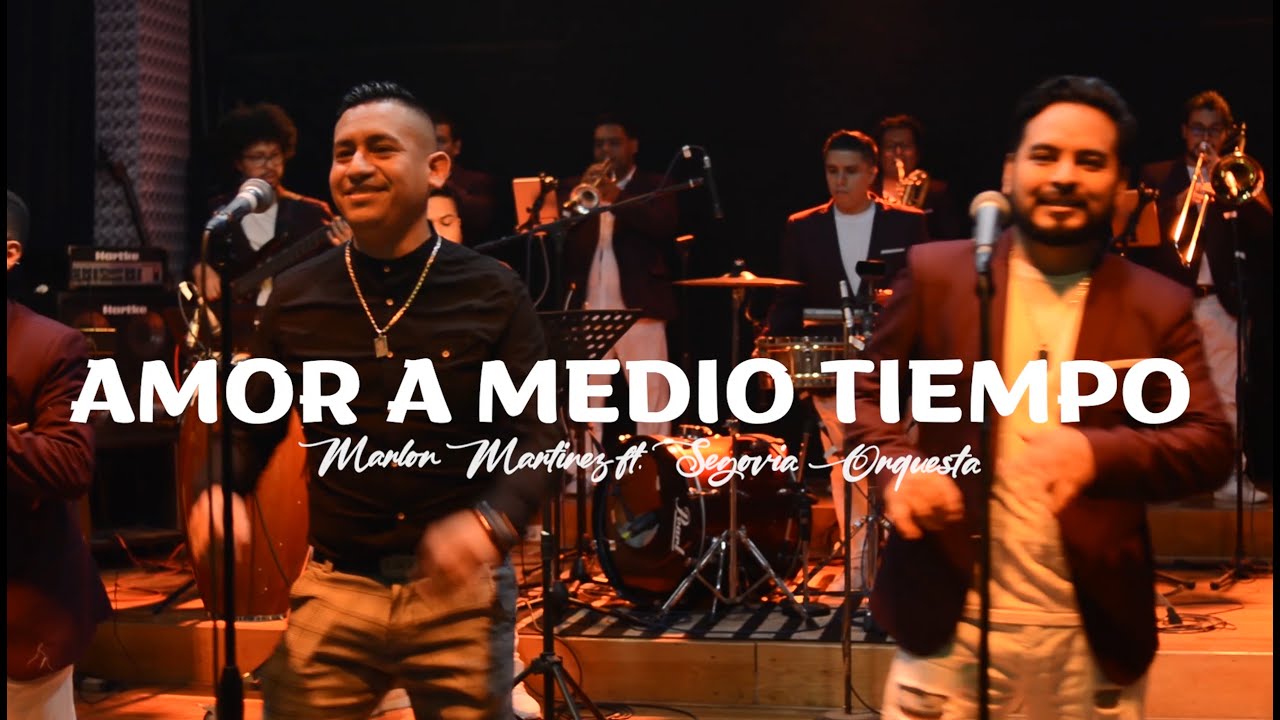 Amor A Medio Tiempo - Marlon Martínez Ft. Segovia Orquesta | Live Session Vol.1
