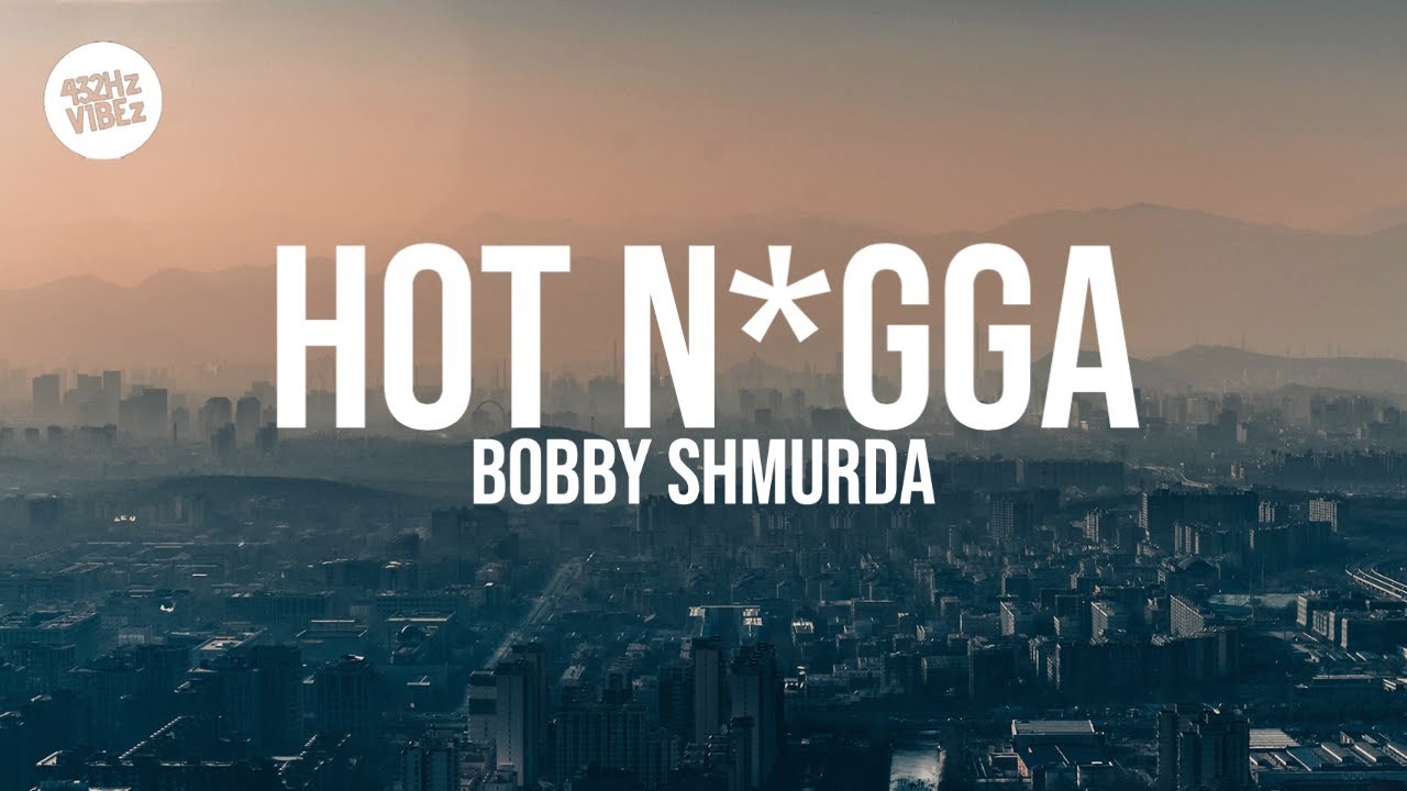 Bobby Shmurda - Hot N*gga (Lyrics) (432Hz)