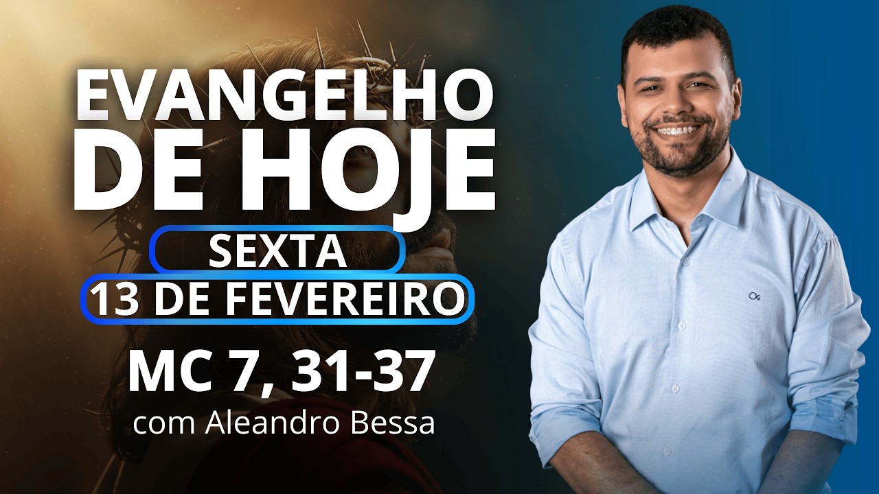 EVANGELHO DO DIA 13/02/2026 | HOMILIA DIÁRIA | LITURGIA DE HOJE | EVANGELHO DE HOJE | ALEANDRO BESSA