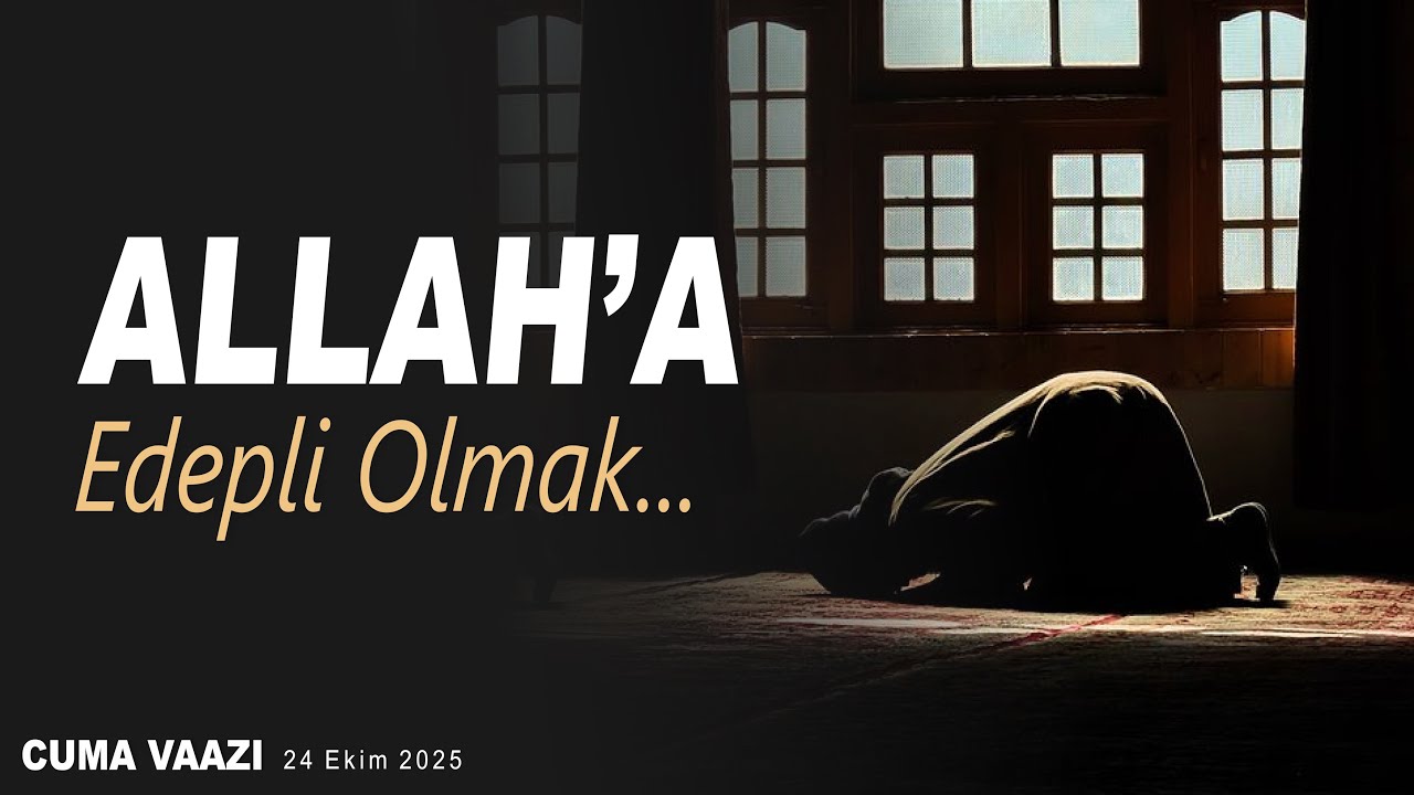 En Güzel Edep: Üsve-i Hasene Olan Efendimiz (sav) | Cuma Vaazı
