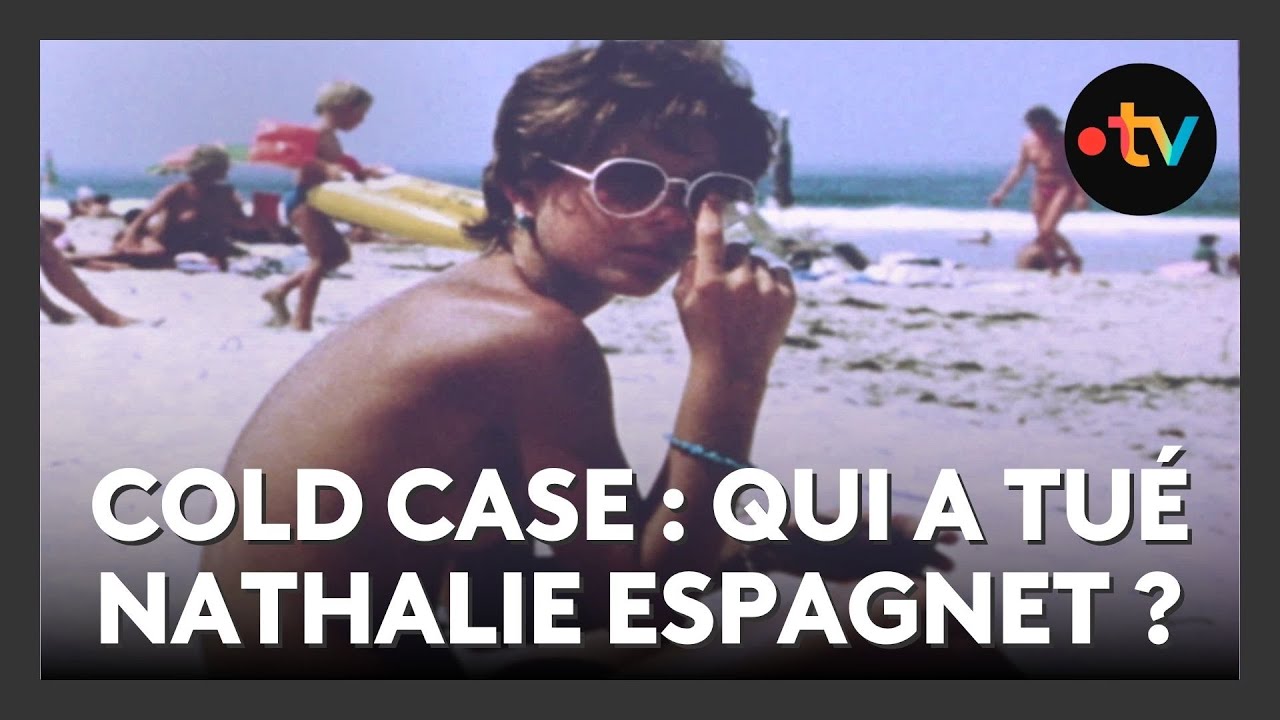 Cold case : Meurtre de Nathalie Espagnet, où en est l’enquête 30 ans plus tard ?
