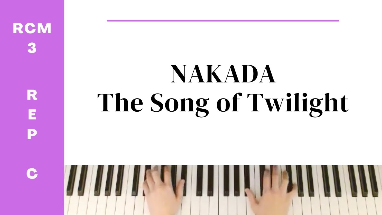 Yoshinao Nakada: The Song of Twilight (RCM Level 3 Repertoire List C) - Celebration Series 2015