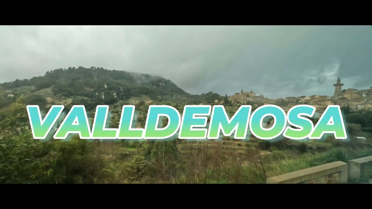 VALLDEMOSA -  MALLORCA - 4K