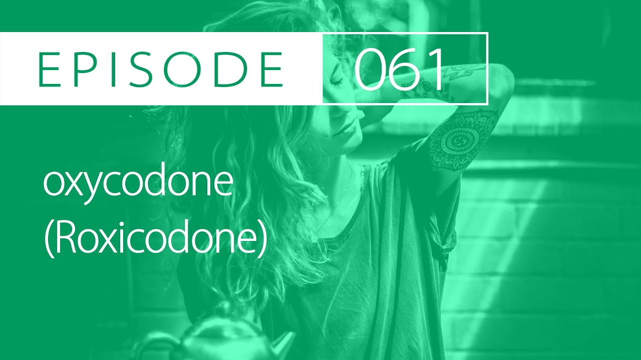 #61: oxycodone (Roxicodone) | Treatment of Moderate to Severe Pain | Drug Cards Daily