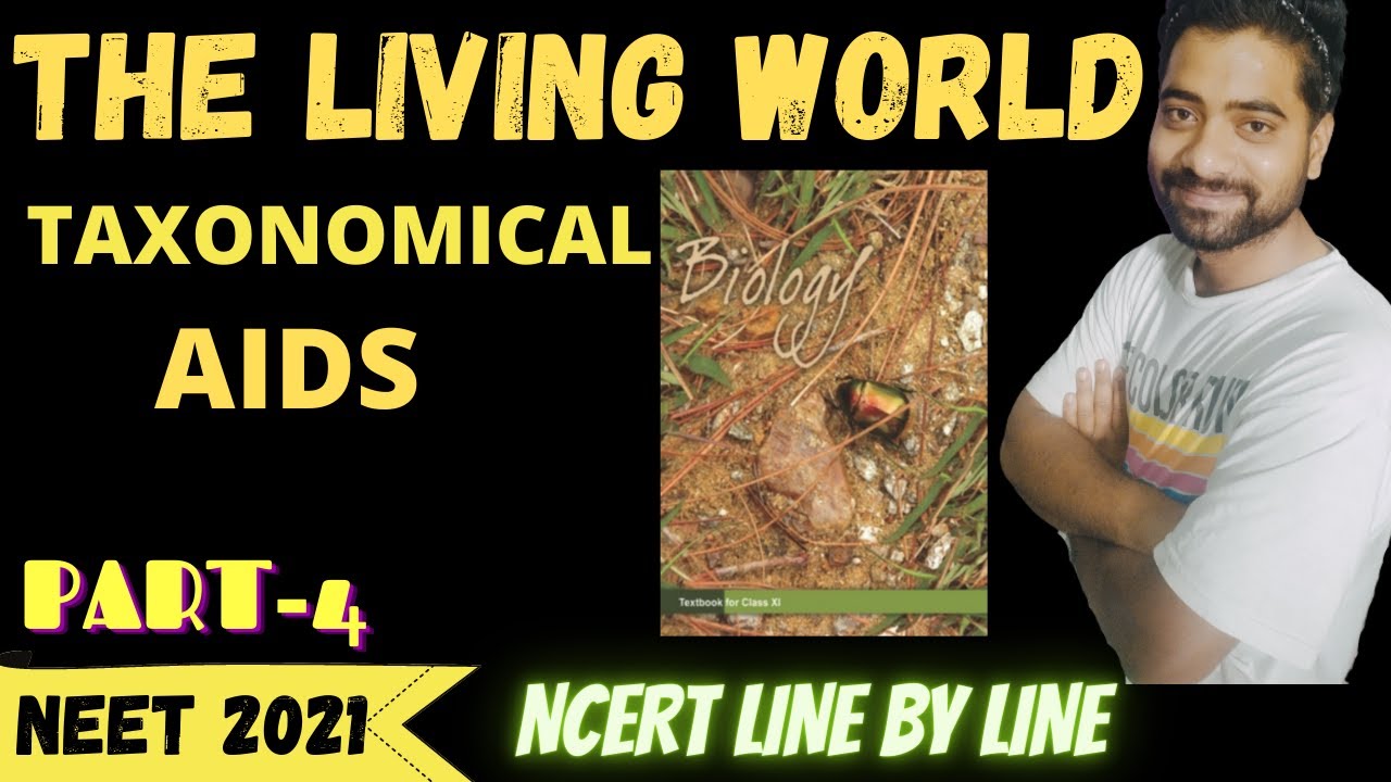 TAXONOMICAL AIDS || THE LIVING WORLD CHAPTER 1 CLASS 11TH BIOLOGY NCERT || NEET
