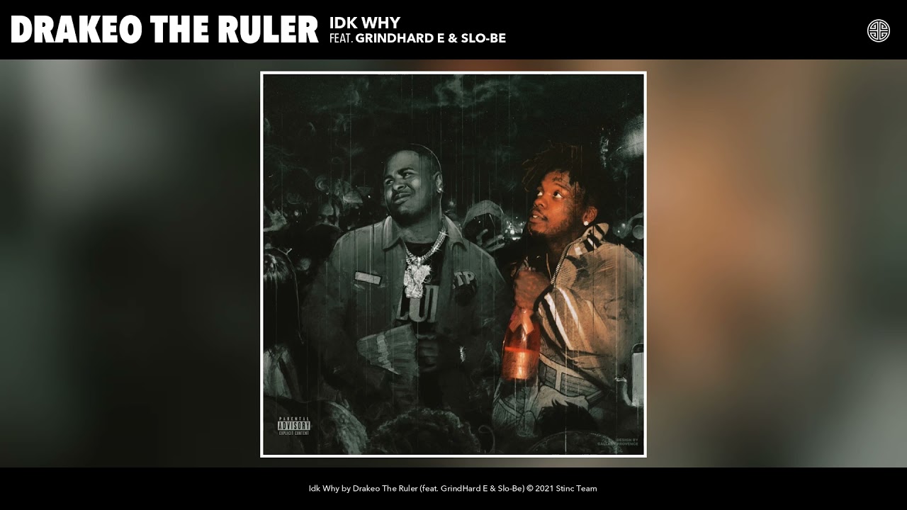 Drakeo The Ruler - Idk Why (Audio) (feat. GrindHard E & Slo Be)