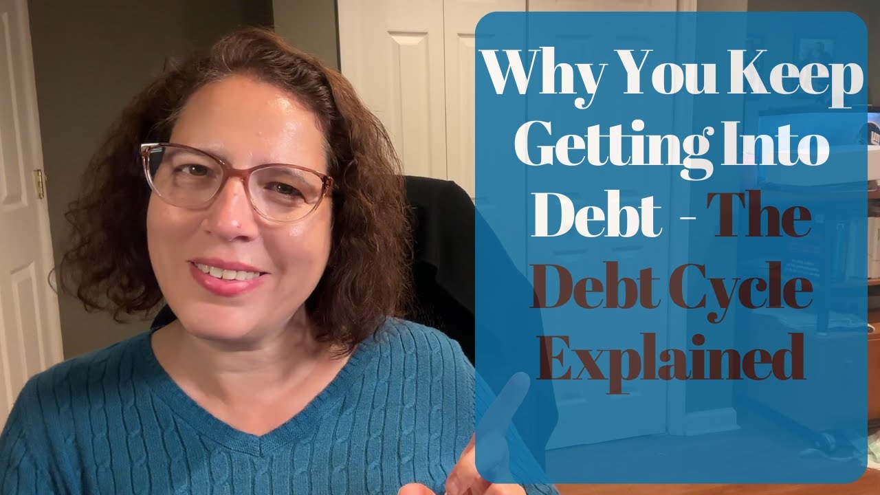 Why You Keep Getting Into Debt - The Debt Cycle Explained