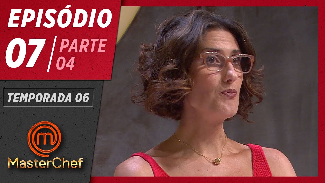 MASTERCHEF BRASIL (05/05/2019) | PARTE 4 | EP 07 | TEMP 06