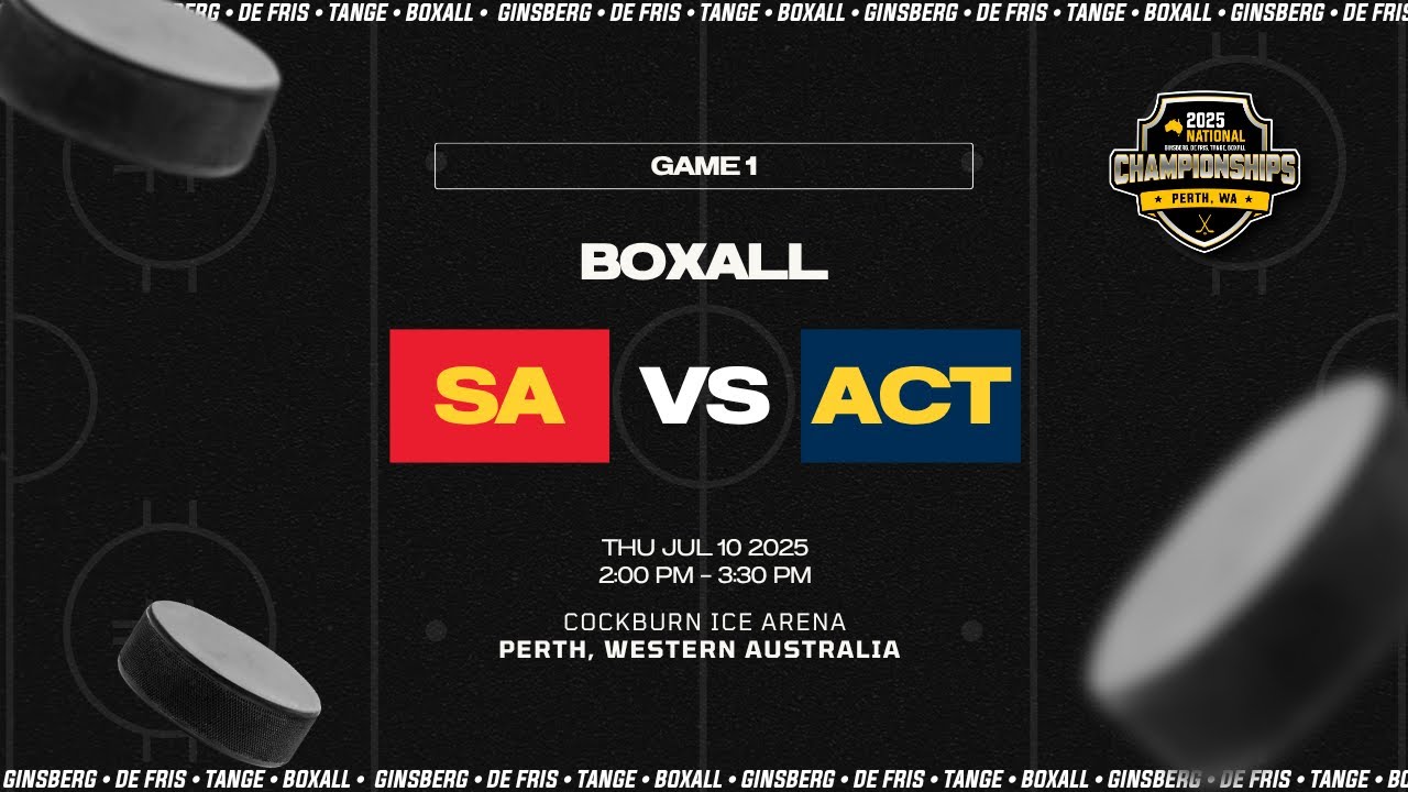 Game 1: BOXALL SA vs ACT | July 10, 2025 | Cockburn Ice Arena