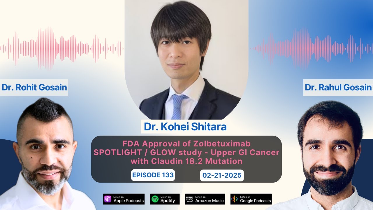 FDA Approval of Zolbetuximab SPOTLIGHT / GLOW study - Upper GI Cancer with Claudin 18.2 Mutation