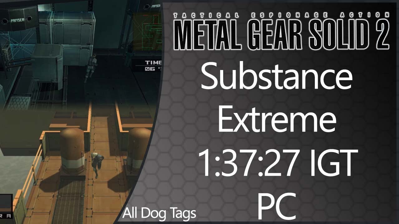 MGS2: Substance | PC | Extreme | All Dog Tags | 1:37:27 IGT