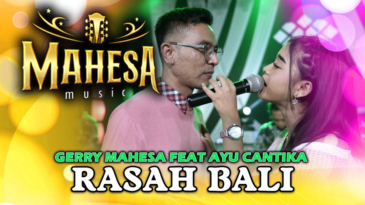 Rasah Bali - Ayu Cantika Ft.Gerry Mahesa - Mahesa music Duet Baper (Official Live Music)