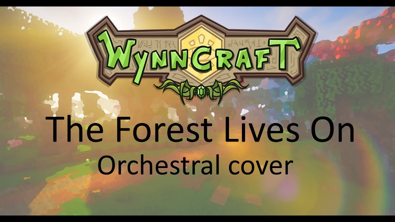 Wynncraft - The Forest Lives On (Light Forest) - Orchestral Cover