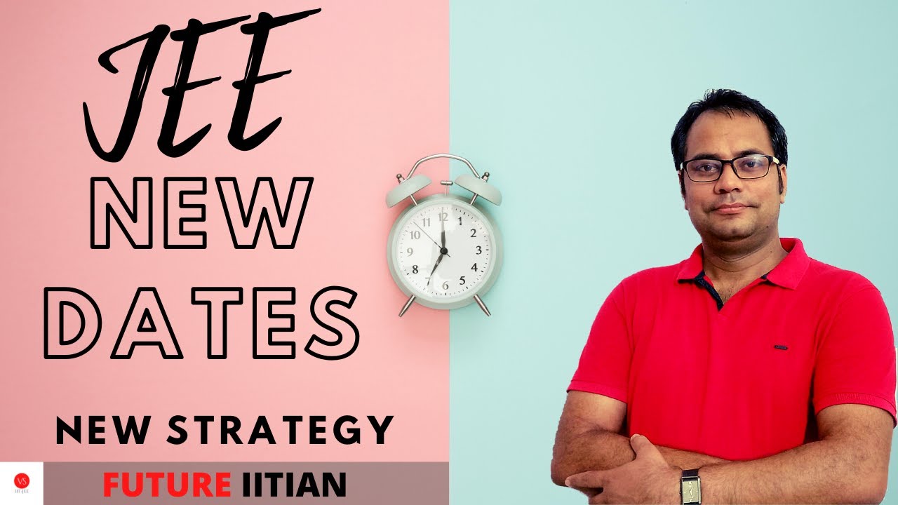 JEE Mains 2020 New Dates Announced | JEE Mains 2020 Date Extended | 58 Days Strategy